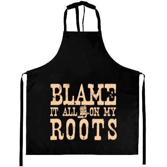 Blame It All On My Roots Aprons