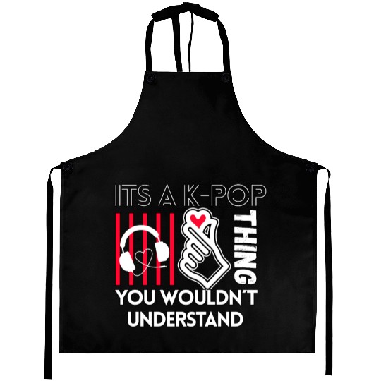 Its A K-pop Think Fan Girl Korea Lover Kpop Bias Aprons
