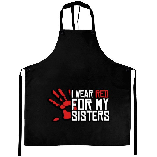 I Wear Red For My Sisters Native American MMIW Aprons