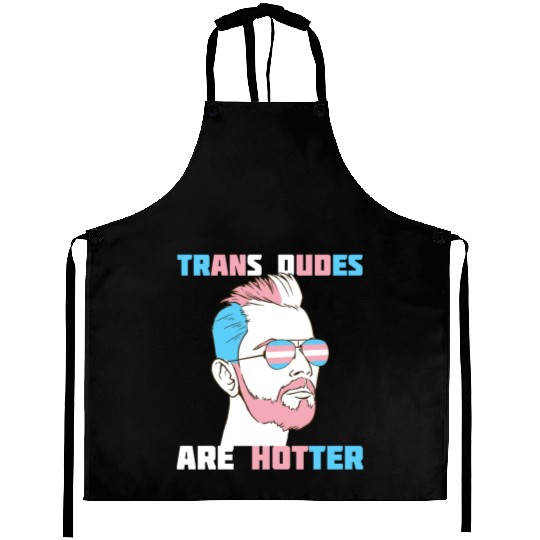 Trans Dudes Are Hotter Transgender Pride Lgbt Aprons