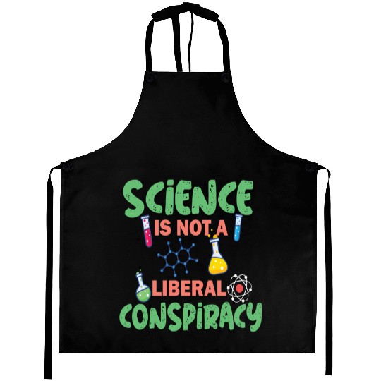 science not conspiracy science conspiracy Aprons
