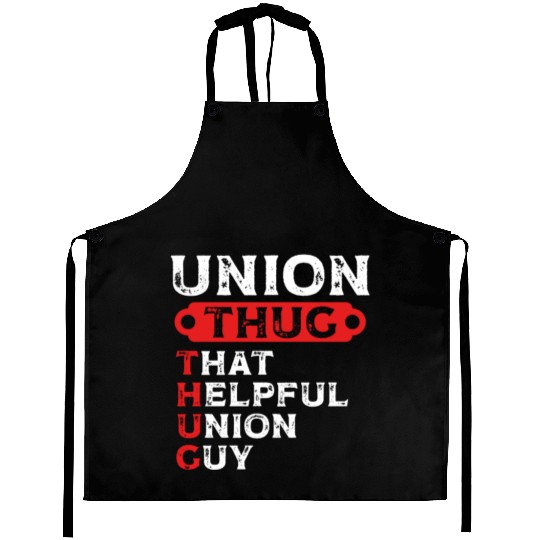 Union Thug That Helpful Union Guy Labor Day Union Aprons