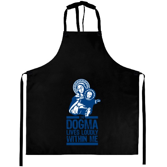 Dogma Lives Loudly Within Mary the Madonna Essenti Aprons