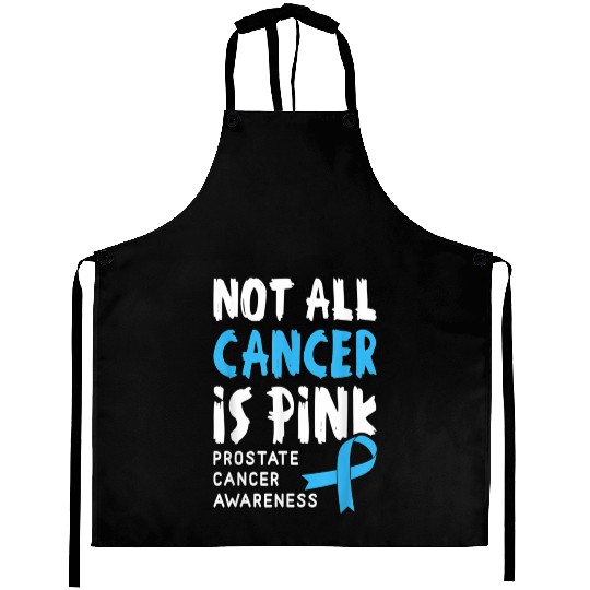 Not All Cancer Is Pink Prostate Cancer Awareness Aprons