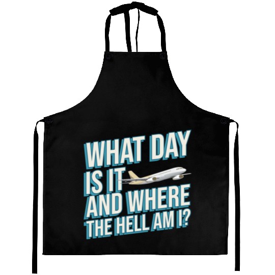 Aviation What Day Is It And Where The Hell Am I Aprons