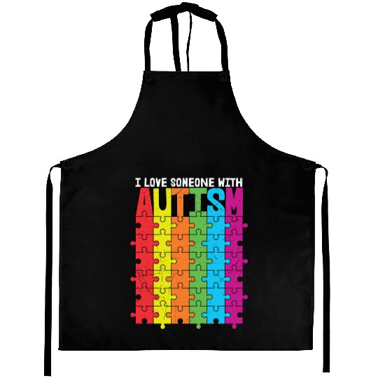 I Love Someone With Autism Aprons