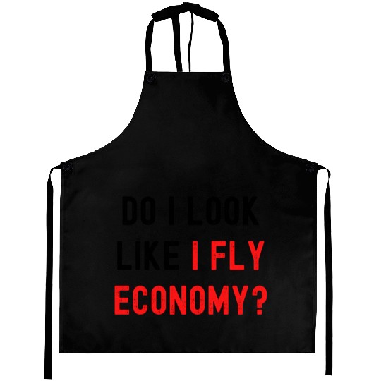 Do I Look Like I Fly Economy, Distressed Red Black Aprons