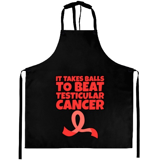 It Takes Balls To Beat Testicular Cancer Aprons