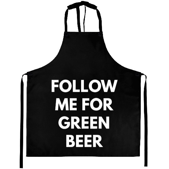 Follow me for Green Beer Aprons
