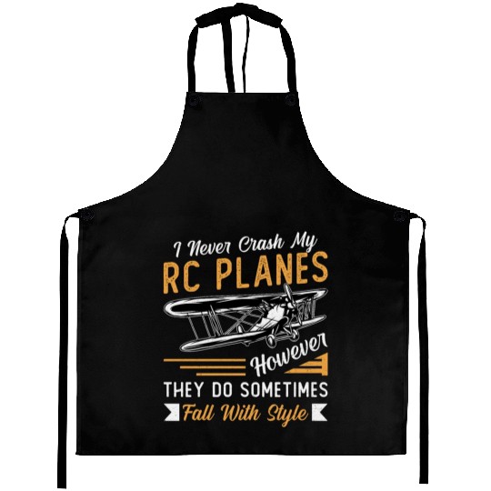 RC Plane Pilot Airplane I Never Crash My RC Planes Aprons