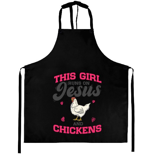 Chicken Farm This Girl Runs On Jesus And Chickens Aprons