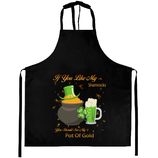 See My Pot Of Gold St Patty's Day Cute Joke Aprons