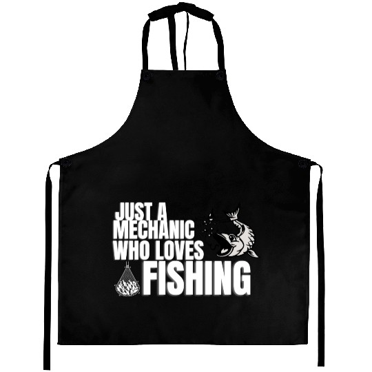 Just a Mechanic who loves Fishing Aprons