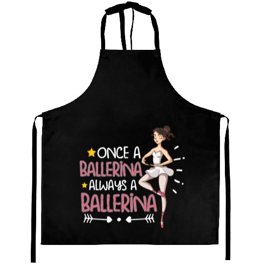 Ballet Ballerina Dance Dancer Dancing Ballet Gift Aprons