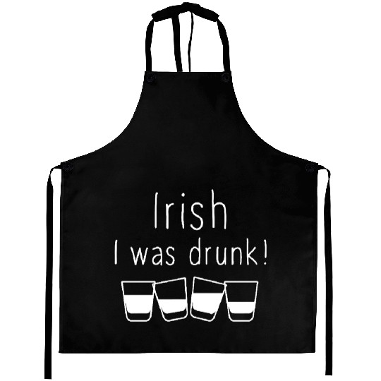 Irish I Was Drunk Aprons