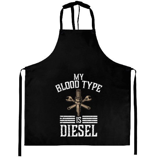 My blood type is diesel, truck driver Aprons