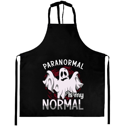 Ghost Hunter Paranormal Is My Normal Ghost Hunting Aprons