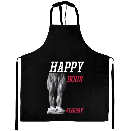 Happy Hour hashtag leg day - Legendary Tom Platz Aprons