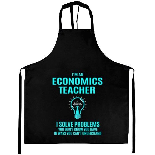 Economics Teacher Aprons - I Solve Problems Gift