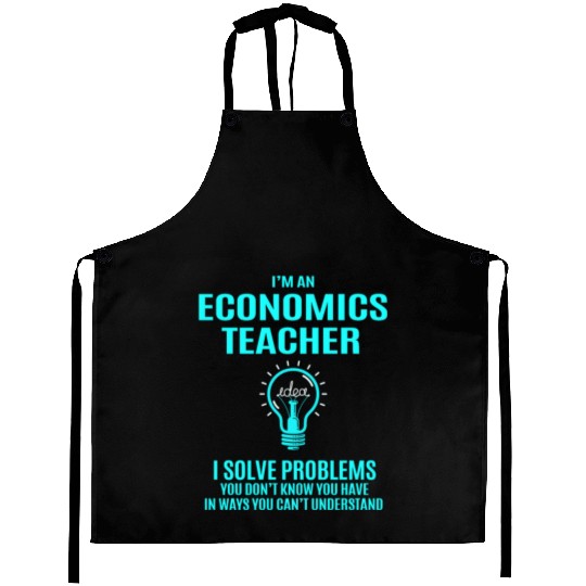 Economics Teacher Aprons - I Solve Problems Gift
