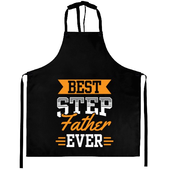 Best Stepfather Ever Stepdad Step Dad Fathers Day Aprons