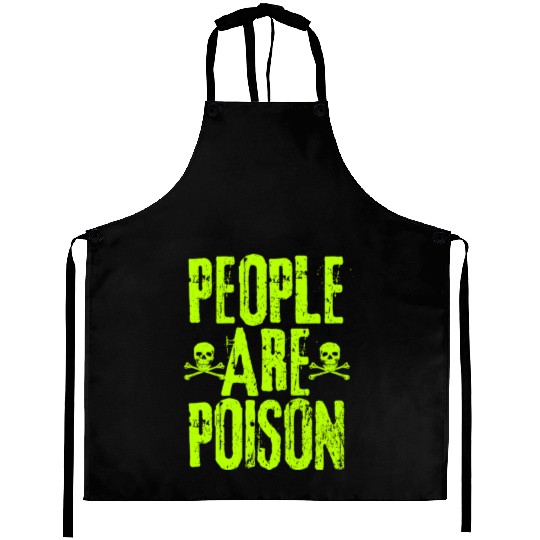 People Are Poison Aprons