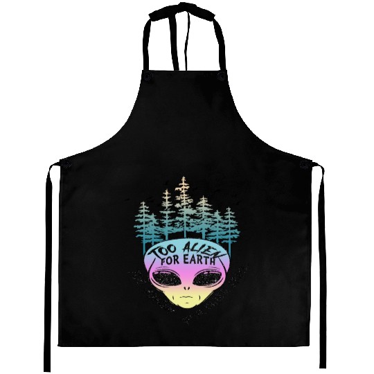 too alien for earth Aprons
