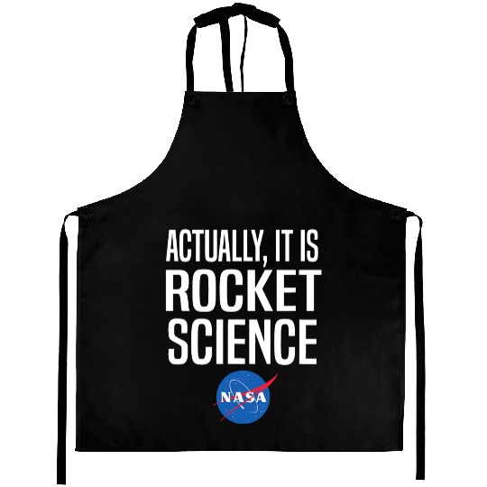 Actually It Is Rocket Science Graphic Aprons NASA