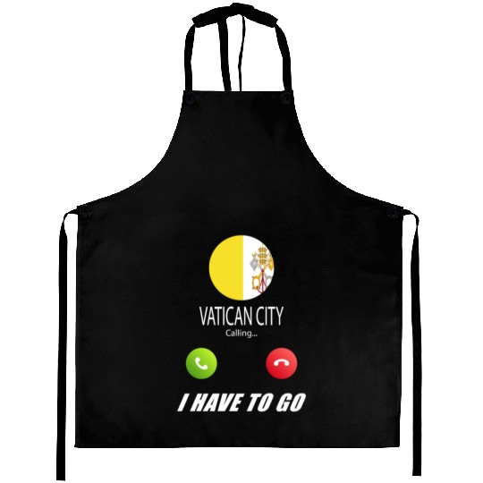 Vatican City is calling Is calling Flag Saying Aprons