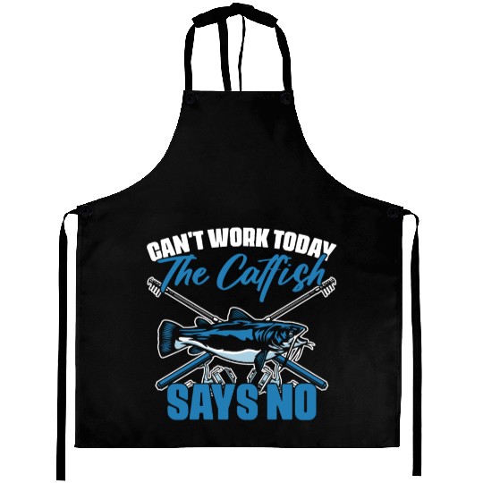Can't Work Today Funny Catfish Fishing Humor For A Aprons