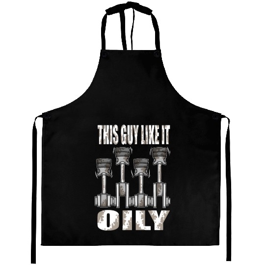 Piston This Guy Like It Oily Car Mechanic Aprons