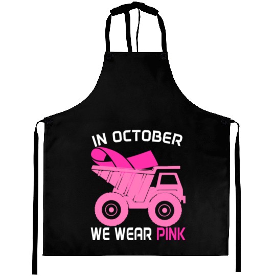 In October We Wear Pink Dump Truck Breast Cancer Aprons