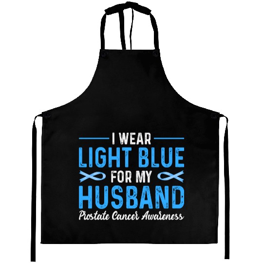 I Wear Blue For My Husband Prostate Cancer Awarene Aprons