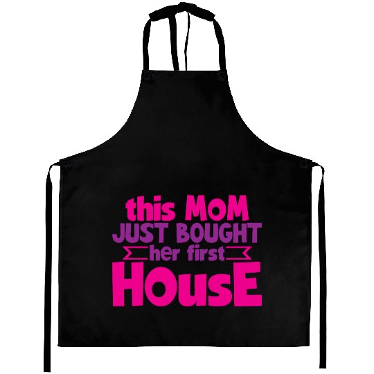This Mom Just Bought Her First House 4 Aprons