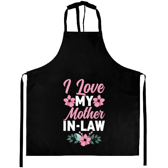 I Love My Mother-In-Law - Funny Daughter and Son Aprons