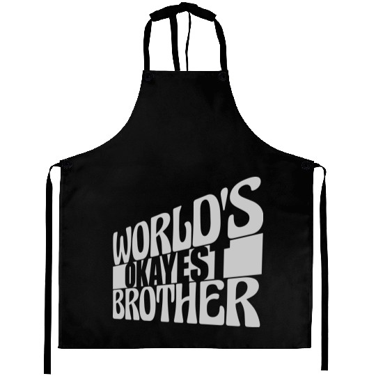 Worlds okayest Brother family Aprons