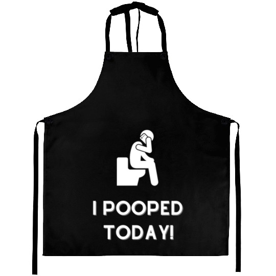 Funny I Pooped Today Funny Poop Birthday Aprons