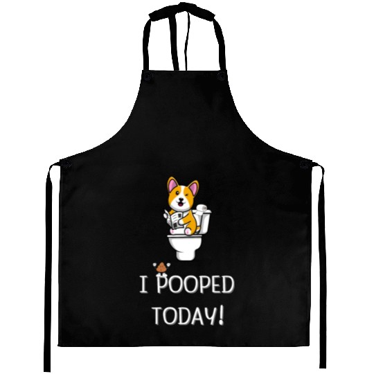 Funny I Pooped Today Funny dog Poop Birthday Aprons