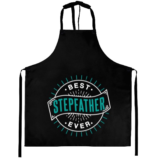 Best Stepfather Ever Fathers Day Step Dad Stepdad Aprons