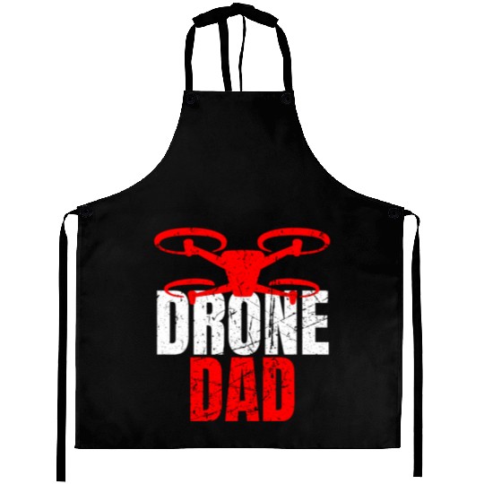 Drone Dad Drone Pilot Drone Operator Quadcopter Aprons