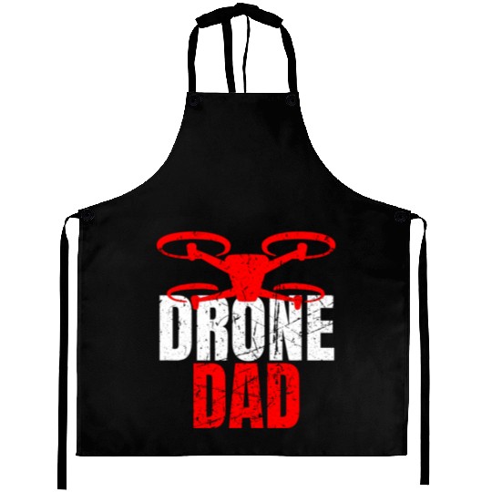 Drone Dad Drone Pilot Drone Operator Quadcopter Aprons
