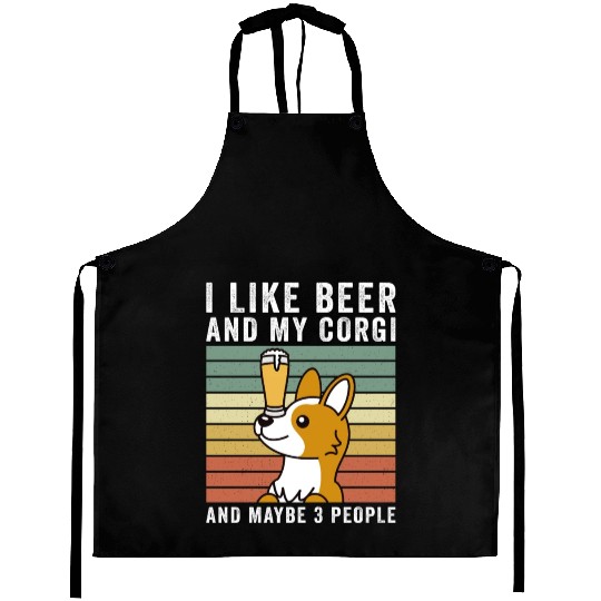 I Like Beer And My Corgi And Maybe 3 People Aprons