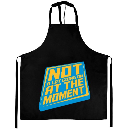Not much going on Aprons