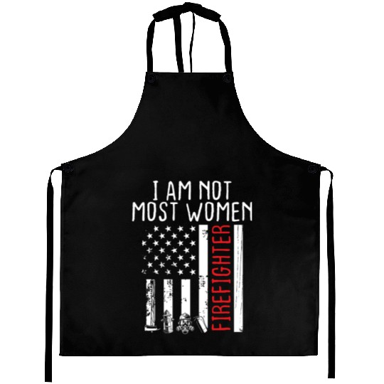 Firemen am not most women Night Shift Firefighter Aprons