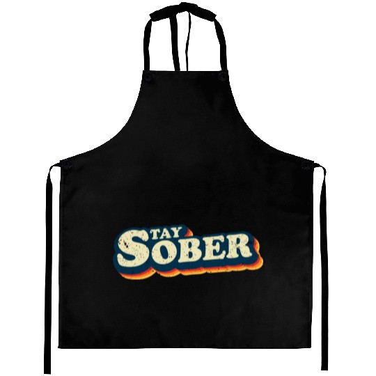 Stay Sober Retro Vintage | Sobriety Aprons