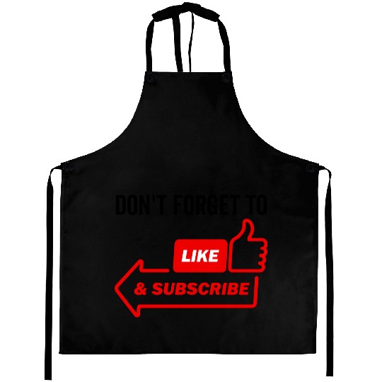 Don't Forget To Like and Subscribe Aprons