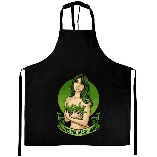 I Love You Mary Jane Funny Cannabis Weed Thc Cbd Aprons