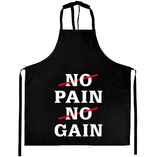 No Pain No Gain Motivational Saying Aprons