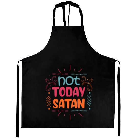 Christianity Not Today Satan Christian Gift Aprons