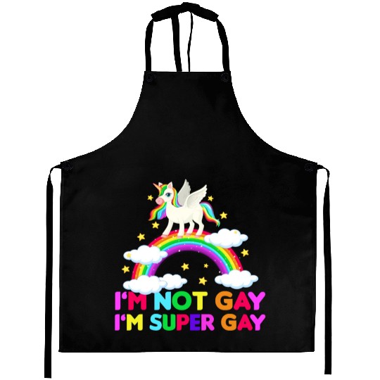 I m Not Gay I m Super Gay - Unicorn Rainbow LGBT Aprons